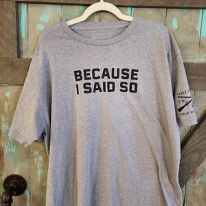 Grunt Style Gray 'Because I Said So' Tee